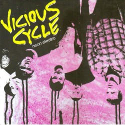 Vicious Cycle - Neon Electric 7 inch